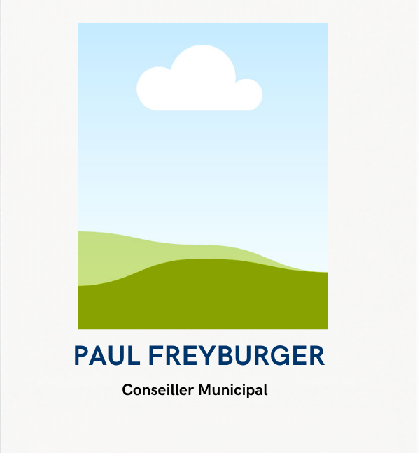Paul FREYBURGER- conseiller Municipal Paul FREYBURGER- conseiller Municipal