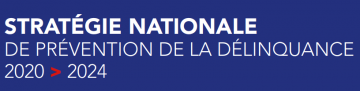 Prévention de la délinquince de 2020 à 2024 Stratégie Nationale